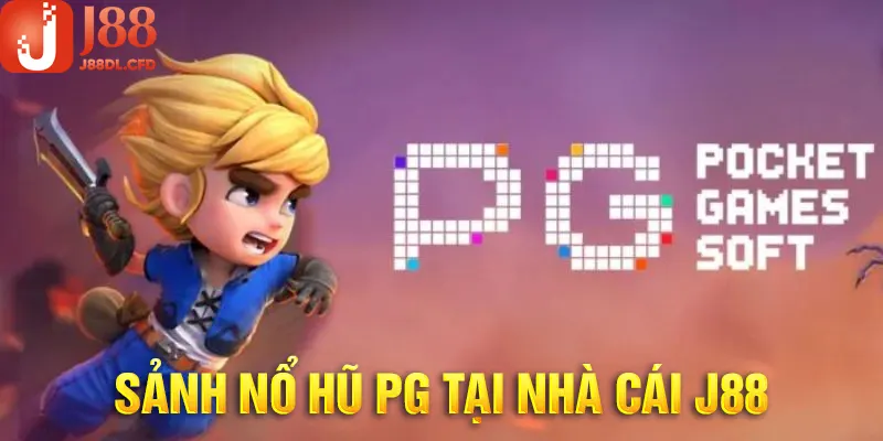 Sảnh Nổ Hũ PG - Sảnh Quay Hũ Hấp Dẫn Bậc Nhất Tại J88