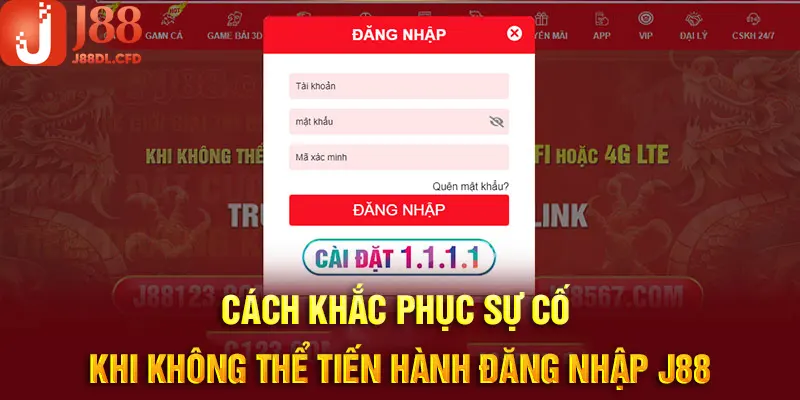 Xử lý một số trường hợp đăng nhập J88 bị chặn